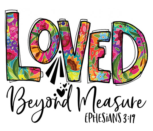 Loved Beyond Measure