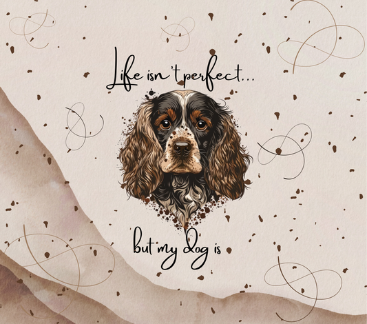 Cocker Spaniel Life Isn't Perfect